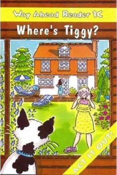 Way Ahead Readers 1C: Wheres Tiggy? - Bowen Mary
