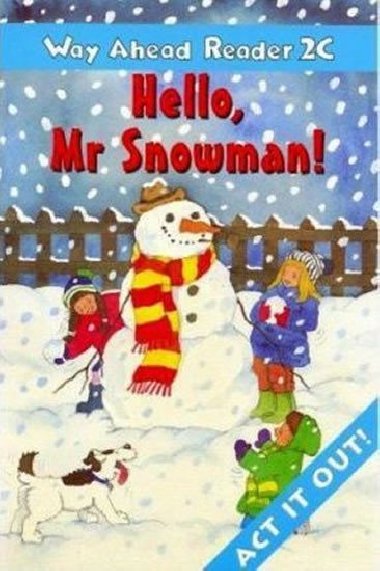 Way Ahead Reader 2C:  Hello Mr Snowman - Ellis Printha