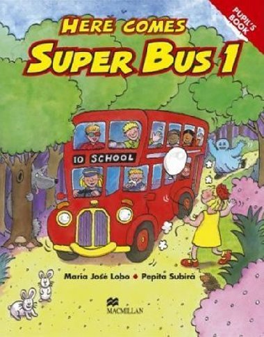 Here Comes Super Bus 1: Pupils Book - Lobo Maria Jos