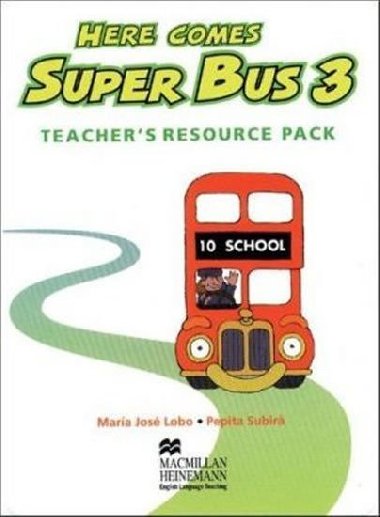 Here Comes Super Bus 3: Teachers Resource Pack - Lobo Maria Jos