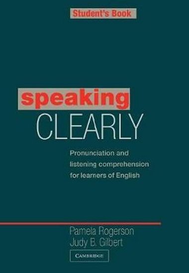 Speaking Clearly: Students Book - Rogerson Pamela