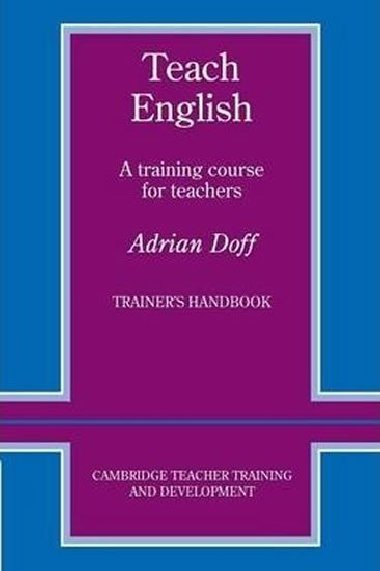 Teach English: Trainers Handbook - Doff Adrian