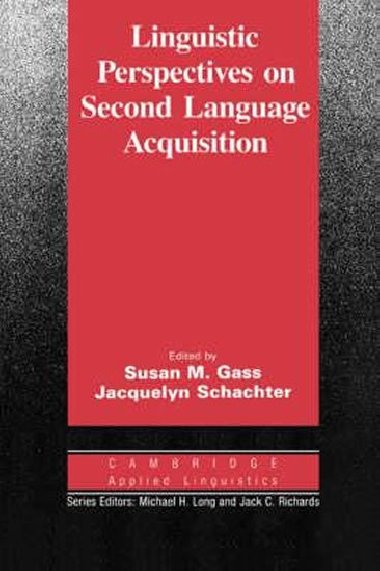 Linguistic Perspectives on Second Language Acquisition - Gass Susan