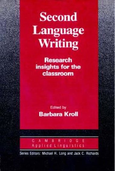 Second Language Writing - Kroll Barbara