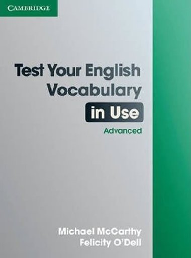 Test Your English Vocabulary in Use: Advanced with answers - McCarthy Michael