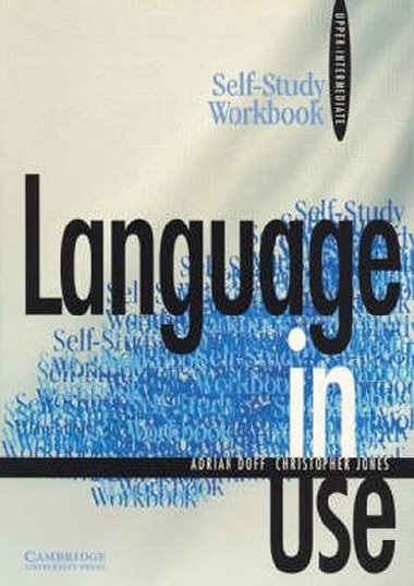 Language in Use Upper-Intermediate: Self-study Workbook - Doff Adrian