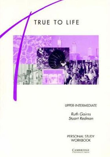 True to Life Upper-Intermediate: Personal Study Workbook - Gairns Ruth