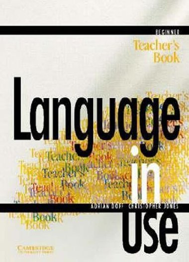 Language in Use Beginner: Teachers Book - Doff Adrian
