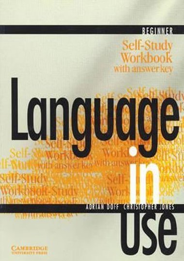 Language in Use Beginner: Self-Study Workbook with Answer Key - Doff Adrian