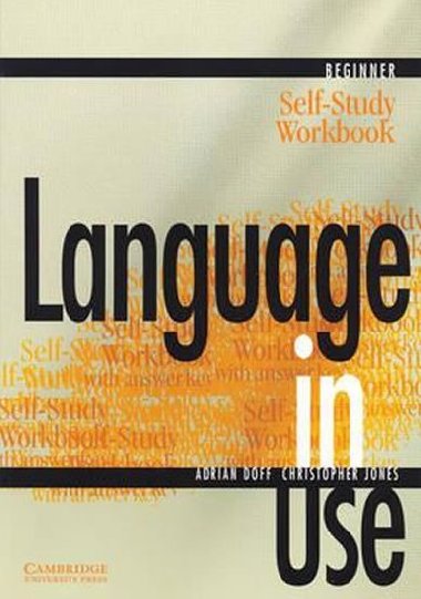 Language in Use Beginner: Self-study Workbook - Doff Adrian