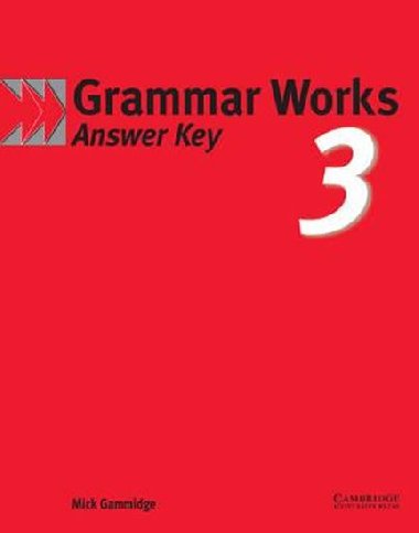 Grammar Works 3: Answer Key - Gammidge Mick