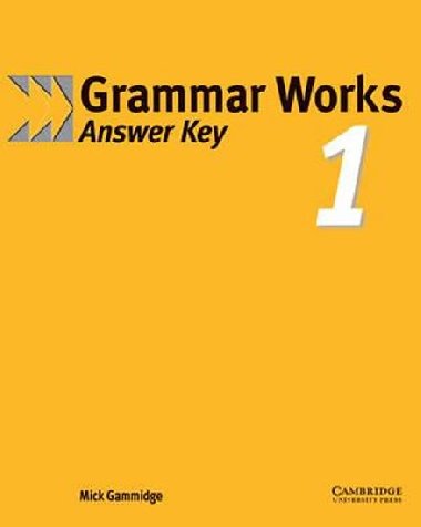 Grammar Works 1: Answer Key - Gammidge Michael