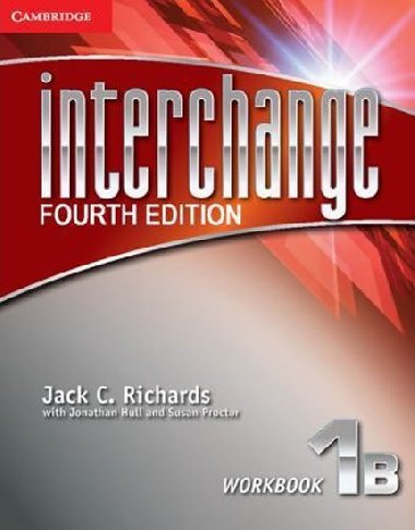 Interchange Fourth Edition 1: Workbook B - Richards Jack C.