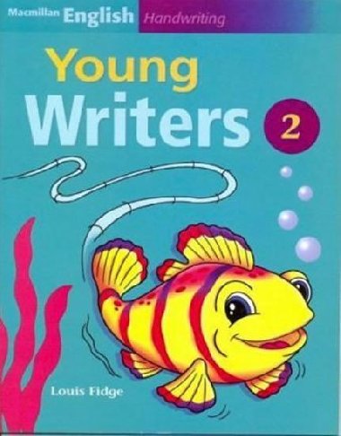 Macmillan English Handwriting: Young Writers 2 - Fidge Louis