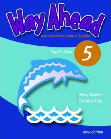 Way Ahead New Edition 5: Pupils Book - Bowen Mary