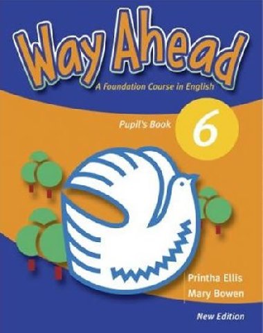 Way Ahead New Edition 6: Pupils Book - Bowen Mary