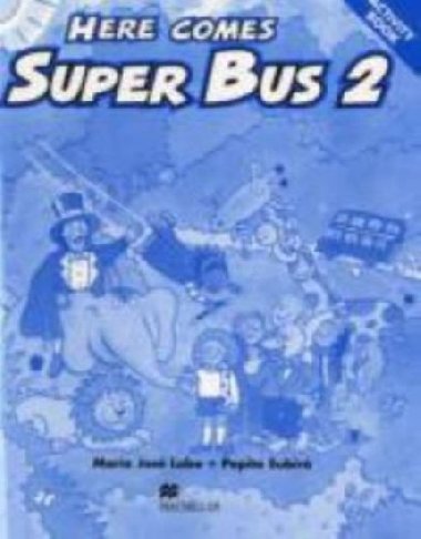Here Comes Super Bus 2 Activity Book - Lobo Maria Jos