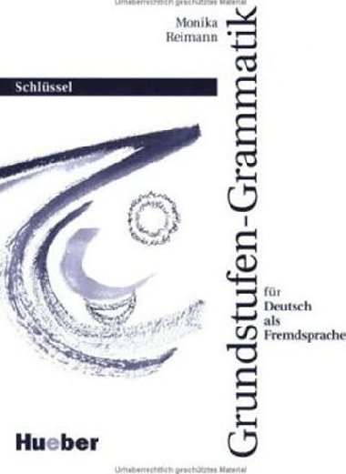 Grundstufen-Grammatik fr DaF: Schlssel - Reimann Monika