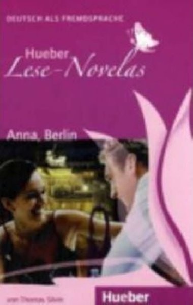 Hueber Lese-Novelas (A1): Anna, Berlin, Leseheft - Silvin Thomas