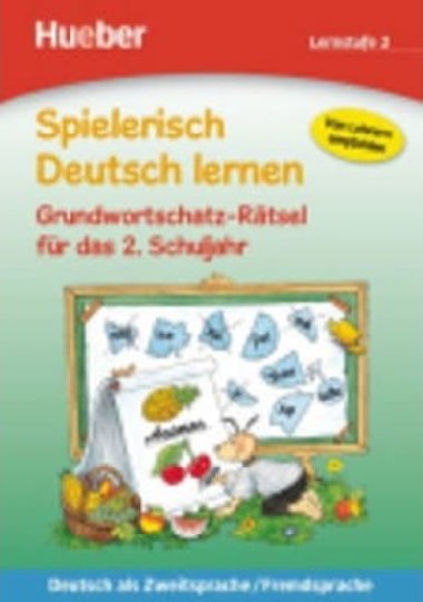 Spielerisch Deutsch lernen: Grundwortschatz-Rtsel fr das 2. Schuljahr - Kalwitzki Sabine