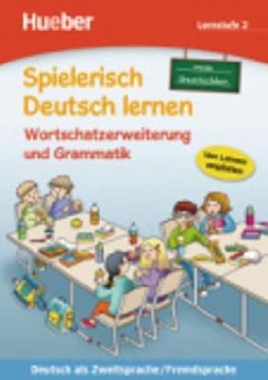 Spielerisch Deutsch lernen: Lernstufe 2,neue Geschichten: Wortschatzerweiterung und Grammatik - Wortberg Christoph