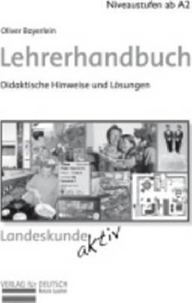 Landeskunde aktiv: Lehrerheft - kolektiv autor