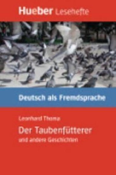 Hueber Hrbcher: Der Taubenftterer, Leseheft (B1) - Thoma Leonhard