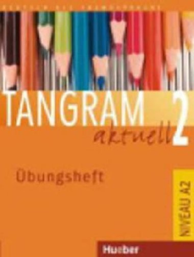 Tangram aktuell 2: bungsheft - Hilpert Silke