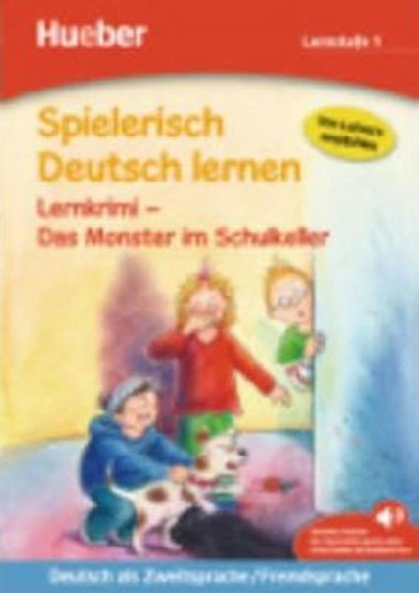 Spielerisch Deutsch lernen: Das Monster im Schulkeller - Neubauerov Annette