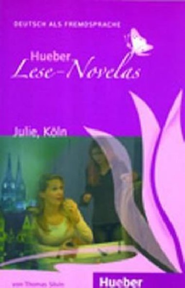 Hueber Lese-Novelas (A1): Julie, Kln, Leseheft - Silvin Thomas