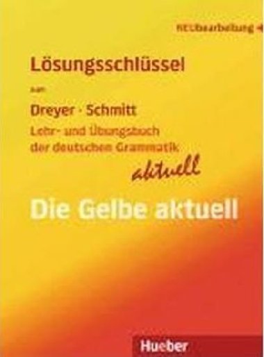 Lehr- und bungsbuch der deutschen Grammatik - aktuell: Lsungsschlssel - Hilke Dreyer, Richard Schmitt