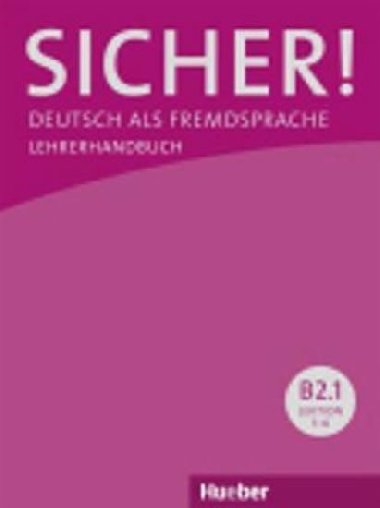 Sicher! B2/1: Lehrerhandbuch - Bschel Claudia