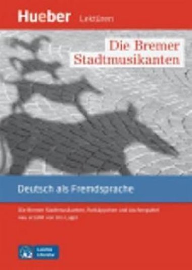Leichte Literatur A2: Die Bremer Stadtmusikanten, Leseheft - Luger Urs