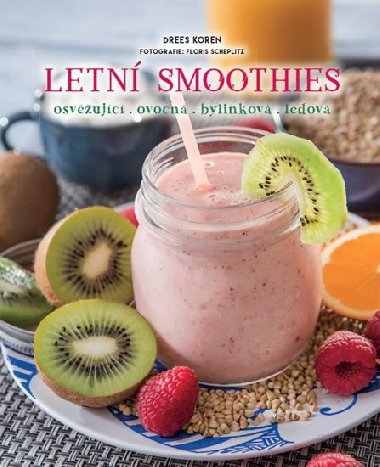 Letn smoothies - osvujc, ovocn, bylinkov, ledov - Drees Koren