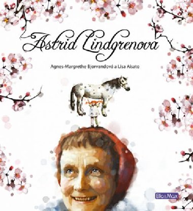 Astrid Lindgrenov - Agnes-Margrethe Bjorvandov; Lisa Aisato