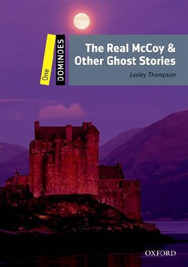Dominoes Level 1: The Real McCoy and Other Ghost Stories Book with Multi-Rom Second Edition - Thompson Lesley