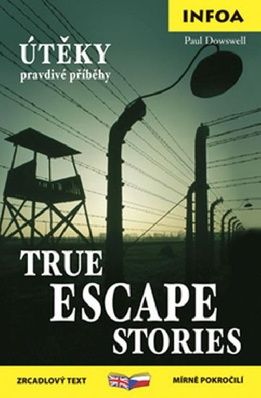 True Escape Stories/tky pravdiv pbhy - Paul Dowswell