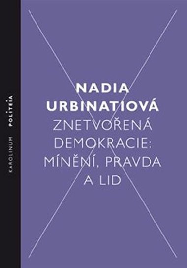 Znetvoen demokracie - Nadia Urbinati