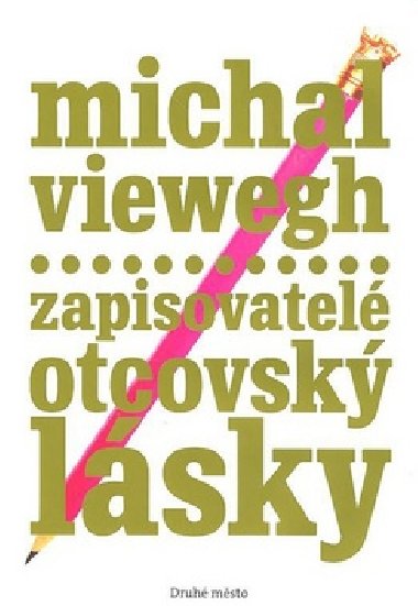 ZAPISOVATEL OTCOVSK LSKY - Michal Viewegh