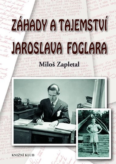 ZHADY A TAJEMSTV JAROSLAVA FOGLARA - Milo Zapletal; Jan Drbohlav