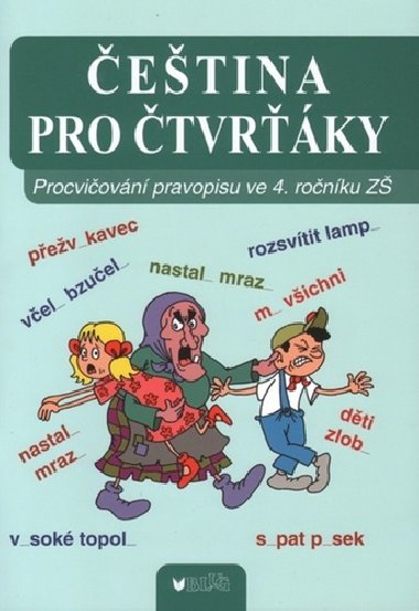 Čeština pro čtvrťáky - Procvičování pravopisu ve 4. ročníku ZŠ - Blug