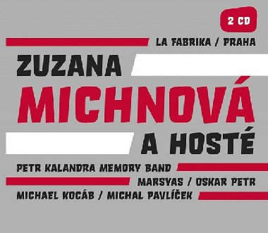 La Fabrika / Praha (Zuzana Michnová a hosté) - 2CD - Michnová Zuzana