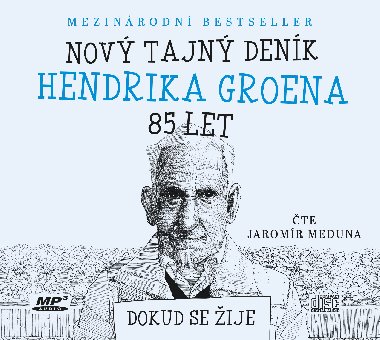 Nov tajn denk Hendrika Groena, 85 let (audiokniha) - Hendrik Groen; Jaromr Meduna
