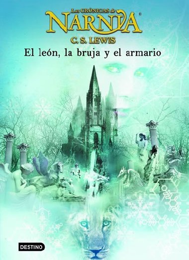 Las Crnicas de Narnia 2: El len, la bruja y el armario - Lewis C. S.
