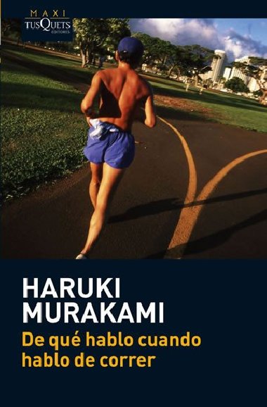 De qu hablo cuando hablo de correr - Murakami Haruki