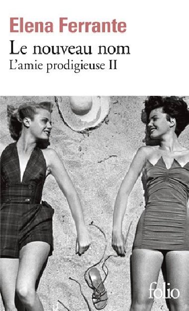 Le nouveau nom: Lamie prodigieuse II. - Ferrante Elena