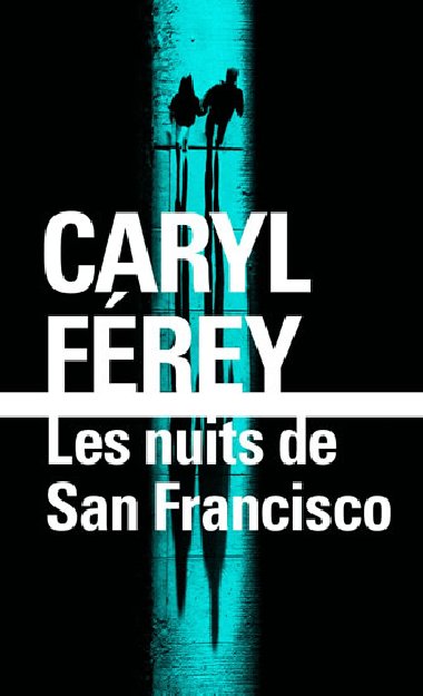 Les nuits de San Francisco - Frey Caryl