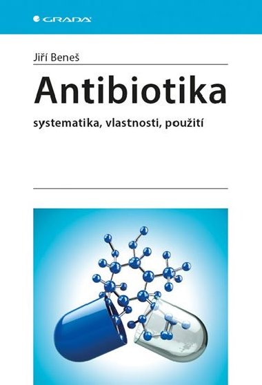 Antibiotika - Systematika, vlastnosti, pouit - Ji Bene