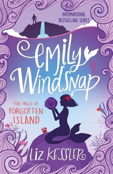 Emily Windsnap and the Fate of Forgotten Island - Liz Kessler