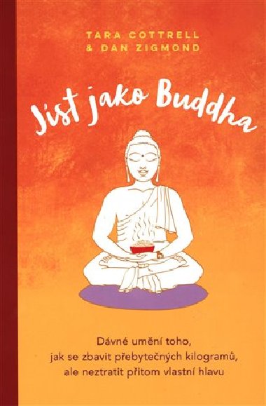 Buddhova dieta - Tara Cottrell Wright; Daniel John Zigmond